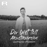 Damiano Maiolini - Du bist toll (Akustikversion)