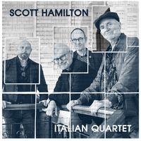 Scott Hamilton - Italian Quartet
