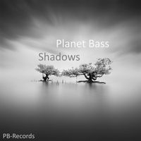 Planet Bass - Shadows