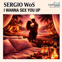 Sergio WoS - I Wanna Sex You Up