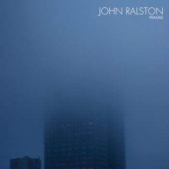John Ralston - Fragile