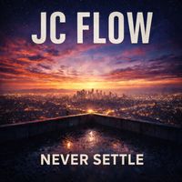 JC Flow - Never Settle