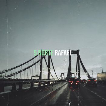 Rafael - 5 Norte