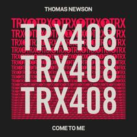 Thomas Newson - Come To Me