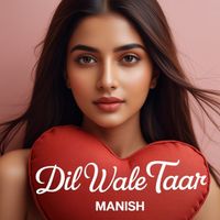 MANISH - Dil Wale Taar