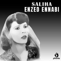 Saliha - Enzed Ennabi