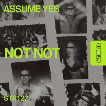 Not Not - Assume Yes
