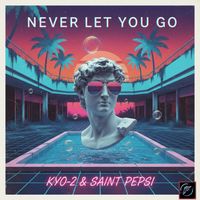 Kyo-2 & Saint Pepsi - N E V E R L E T Y O U G O