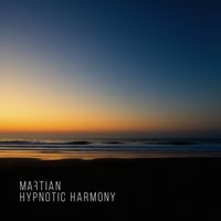 Martian - Hypnotic Harmony