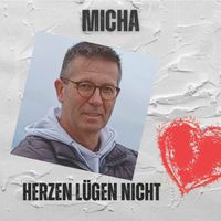 Micha - Herzen Lügen Nicht (Explicit)