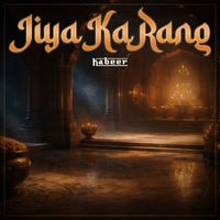 Kabeer - Jiya Ka Rang