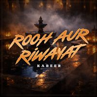 Kabeer - Rooh Aur Riwayat