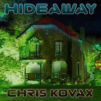 Chris Kovax - Hideaway