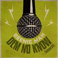 Beenie Man - Dem No Know Badness