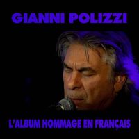 Gianni Polizzi - L'album Hommage En Français