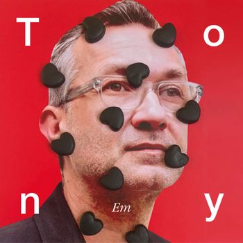 Tony - Em