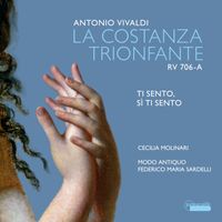 Federico Maria Sardelli, Modo Antiquo & Cecilia Molinari - Vivaldi: La costanza trionfante degl'amori e degl'odii, RV 706-A: Act I Scene 14: Aria. Ti sento, sì ti sento (Eumena)