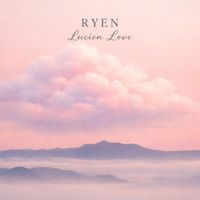Lucien Love - RYEN