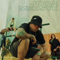 Joda - Meksyk (Explicit)