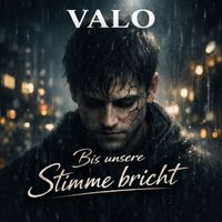 Valo - Bis Unsere Stimme Bricht