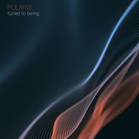 Polaris - Tuned to Being