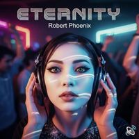 Robert Phoenix - Eternity