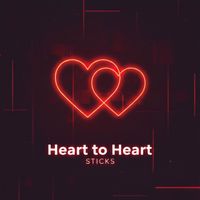 Sticks - Heart To Heart