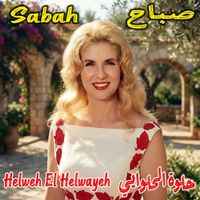 Sabah - Helweh El Helwayeh