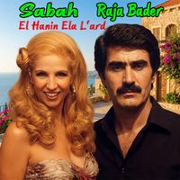 Sabah - El Hanin Ela L'ard