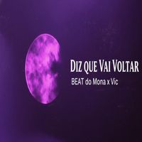 Mona - DIZ QUE VAI VOLTAR