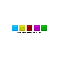 Rudraaksh - RD SHARMA, Vol. III