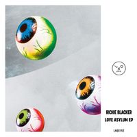 Richie Blacker - Love Asylum EP
