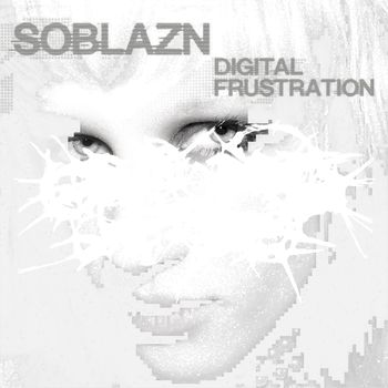 Soblazn - Digital Frustration
