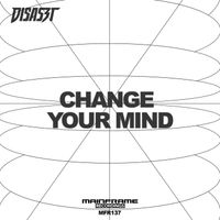DisasZt - Change Your Mind