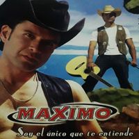 MAXIMO - SOY EL UNICO QUE TE ENTIENDE