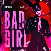 Obzkure - BAD GIRL