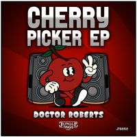 Doctor Roberts - Cherry Picker Ep