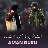 Aman Guru - Khano Ka Me Khan