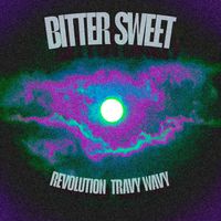 Revolution - BITTER SWEET (Explicit)