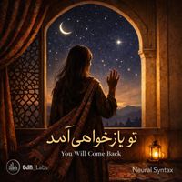 Neural Syntax - تو بازخواهی آمد