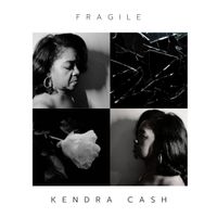 Kendra Cash - Fragile