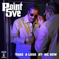 point 5ve - Take A Look At Me Now
