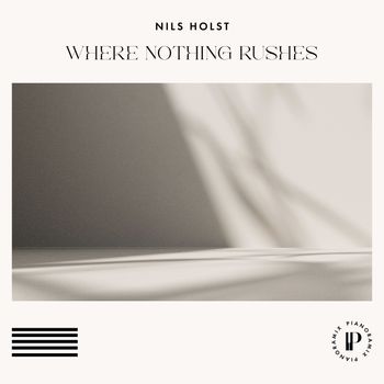Nils Holst - Where Nothing Rushes