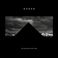HORDE - I'm Asking You God