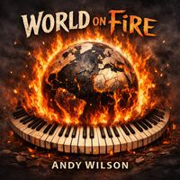 Andy Wilson - World on Fire
