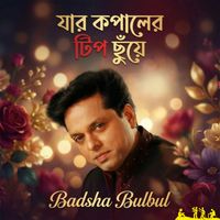 Badsha Bulbul - Jar Kopaler Tip Chuye