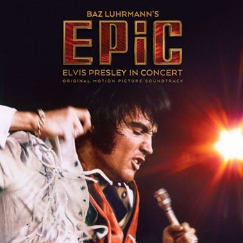 Elvis Presley - EPiC: Elvis Presley in Concert - Original Motion Picture Soundtrack