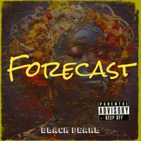 Black Pearl - Forecast (Explicit)