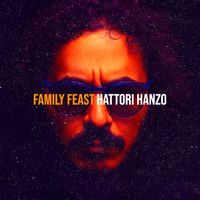 Hattori Hanzo - Family Feast