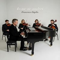 Francesco Digilio - Io Me Ne Andrei